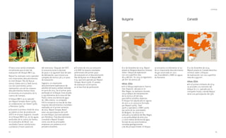 62 63
El barco está siendo empleado
inicialmente para el plan de
evaluación del bloque BM-C-33.
Repsol ha realizado como operador
tres importantes descubrimientos
en este bloque: Pão de Açúcar
(2012), Gávea (2011) y Seat (2010).
Los tres yacimientos juntos
representan uno de los mayores
descubrimientos hechos hasta
el momento en el presalino de la
cuenca de Campos.
El bloque BM-C-33 es operado
por Repsol Sinopec Brasil (35%),
en colaboración con Statoil (35%)
y Petrobras (30%).
• Durante la primera mitad de 2014
se realizó un test de producción
(DST) en el pozo Sagitario, situado
en el bloque BM-S-50, en las aguas
profundas de la cuenca de Santos,
en el presalino de Brasil. Los
resultados fueron satisfactorios
y probaron el buen potencial
del reservorio. Después del DST,
el consorcio tomó la decisión
de pasar a la siguiente fase del plan
de delineación, que incluirá una
campaña de sísmica 3D y un pozo
de evaluación.
Sagitario, un importante
descubrimiento exploratorio de
petróleo de buena calidad realizado
en junio de 2013, fue el primer pozo
perforado en el bloque. Está situado
a 194 kilómetros de la costa de São
Paulo y tiene una lámina de agua
de 1.860 metros. La compañía
IHS lo incluyó en su lista de los diez
mayores descubrimientos mundiales
realizados en el primer semestre
de 2013. Repsol Sinopec Brasil
tiene una participación del 20%
en este bloque, que está operado
por Petrobras. Este descubrimiento
consolida a Repsol Sinopec
como una de las principales
empresas con presencia en el
presalino brasileño.
Bulgaria Canadá
A 31 de diciembre de 2014, Repsol
poseía en Bulgaria derechos mineros
sobre 1 bloque de exploración
con una superficie neta
de 4.266 km2
. En 2014 se registraron
461 km2
de sísmica 3D.
Hitos 2014
• En el bloque exploratorio marino
Han Asparuh, ubicado en el
Mar Negro, se realizaron durante
2014 trabajos de interpretación
de la sísmica 3D del área
para definir posibles objetivos.
El bloque fue adjudicado en agosto
de 2012 a un consorcio formado
por Repsol (30%), Total
(40% y operador) y OMV (30%)
por parte de las autoridades
de Bulgaria. Se sitúa en la
subcuenca occidental del Mar Negro,
a una profundidad de entre 200
y 2.000 metros de lámina de agua.
Se trata de una zona fronteriza
compleja geológicamente
y de alta prospectividad. El bloque
A 31 de diciembre de 2014,
Repsol poseía en Canadá derechos
mineros sobre 7 bloques
de exploración con una superficie
neta de 2.599 km2
.
Hitos 2014
• En el primer trimestre de 2014
se procedió a la reversión del
bloque EL-1111, operado por la
compañía Husky y donde Repsol
tenía una participación del 33%.
UPSTREAM
• En enero de 2015 se comunicó
a la ANP los buenos resultados
preliminares del primer pozo
de evaluación en el descubrimiento
Pão de Açúcar, en el bloque BM-
C-33, que está operado por Repsol
Sinopec Brasil (35%). El sondeo
de evaluación se encuentra
en la fase final de perforación.
se encuentra 25 kilómetros al sur
de un importante descubrimiento
de gas anunciado en 2012
por ExxonMobil y OMV en aguas
de Rumanía.
 