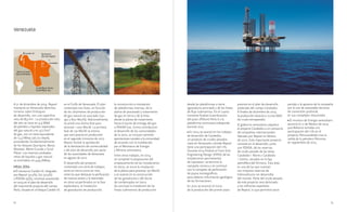 82 83
UPSTREAM
Venezuela
la construcción e instalación
de plataformas marinas, de la
planta de procesado y tratamiento
de gas en tierra y de la línea
desde la planta de tratamiento
hasta el punto de entrega del gas
a PDVSA Gas. Como contribución
al desarrollo de las comunidades
de la zona, se incluyen también
aportaciones sociales a la comunidad,
de acuerdo con lo establecido
por el Ministerio de Energía
y Minería venezolano.
Entre otros trabajos, en 2014
se completó la preparación del
emplazamiento de las instalaciones
en tierra, se inició la instalación
de la planta para procesar 150 Mscfd
y se avanzó en la construcción
de los gasoductos y del ducto
de condensados en tierra.
Se concluyó la instalación de las
líneas submarinas de producción
desde las plataformas a tierra
(gasoducto principal) y de las líneas
de flujo submarinas. En el cuarto
trimestre finalizó la perforación
del pozo offshore Perla 6 y la
plataforma continuará trabajando
durante 2015.
• En 2014 se avanzó en los trabajos
de desarrollo de Carabobo,
un proyecto de crudos pesados
clave en Venezuela y donde Repsol
tiene una participación del 11%.
Durante 2014 finalizó el Front End
Engineering Design (FEED) de las
instalaciones permanentes
de Upstream, se terminó la
campaña sísmica y se continuó
con la campaña de perforación
de pozos estratigráficos
para obtener información geológica
de las formaciones.
En 2012 se anunció el inicio
de la producción del primer pozo
partido a la apuesta de la compañía
por el uso de avanzadas técnicas
de conversión profunda
en sus complejos industriales.
• El ministro de Energía venezolano
anunció el 17 de febrero de 2014
que Reliance tomaba una
participación del 11% en el
proyecto Petrocarabobo tras la
salida de la petrolera Petronas
en septiembre de 2013.
previsto en el plan de desarrollo
acelerado del campo Carabobo.
A finales de diciembre de 2014,
la producción alcanzó a 12.000 bbld
de crudo extrapesado.
El gobierno venezolano adjudicó
el proyecto Carabobo a un consorcio
de compañías internacionales
liderado por Repsol en febrero
de 2010. Este importante proyecto
consiste en el desarrollo, junto
con PDVSA, de las reservas
de crudo pesado de las áreas
Carabobo 1 Norte y Carabobo
1 Centro, situadas en la faja
petrolífera del Orinoco. Esta área
es una de las que cuentan
con mayores reservas de
hidrocarburos sin desarrollar
del mundo. Parte del crudo pesado
de este proyecto será destinado
a las refinerías españolas
de Repsol, lo que permitirá sacar
A 31 de diciembre de 2014, Repsol
mantenía en Venezuela derechos
mineros sobre 8 bloques
de desarrollo, con una superficie
neta de 853 km2
. La producción neta
del año se situó en 4,9 Mbbl
de petróleo y líquidos separados
del gas natural y en 47,7 bscf
de gas, con un total equivalente
de 13,4 Mbep (36.772 bepd),
procedentes fundamentalmente
de los bloques Quiriquire, Barúa
Motatán, Mene Grande y Yucal
Placer. Las reservas probadas
netas de líquidos y gas natural
se estimaban en 444,7Mbep.
Hitos 2014
• El consorcio Cardón IV, integrado
por Repsol (32,5%), Eni (32,5%)
y PDVSA (35%), continuó avanzando
en 2014 en el plan de desarrollo
del importante proyecto del campo
Perla, situado en el bloque Cardón IV,
en el Golfo de Venezuela. El plan
contempla tres fases, en función
de los volúmenes de producción
de gas natural no asociado (150,
450 y 800 Mscfd). Adicionalmente,
se prevé una última fase para
alcanzar 1.200 Mscfd. La primera
fase de 150 Mscfd se estima
que será puesta en producción
en el segundo trimestre de 2015.
Repsol recibió la aprobación
de la declaración de comercialidad
y del plan de desarrollo por parte
de las autoridades de Venezuela
en agosto de 2012.
El desarrollo del proyecto
contempla una serie de trabajos,
tanto en tierra como en mar,
entre los que destacan la perforación
de nuevos pozos y la reentrada
en otros ya perforados en la fase
exploratoria, la instalación
de gasoductos de producción,
 