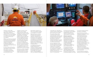 104 105
Petroleum Institute (API)
y el Center for Chemical Process
Safety (CCPS), referencias
internacionales en esta materia.
Asimismo, en 2014 se ha trabajado
en la definición de la línea base
de compañía para este tipo
de accidentes.
Además, se cuenta con un conjunto
de indicadores de accidentabilidad
que forman parte de los objetivos
anuales de los empleados
de Repsol que disponen
de retribución variable y de la
valoración del desempeño del resto
del personal.
En 2014, el índice de frecuencia
de accidentes con baja integrado
(IF), es decir, el número
de accidentes computables
con pérdida de días en el año
por cada millón de horas
trabajadas, aumentó un 44%
respecto a 2013 y el índice
de frecuencia de accidentes total
integrado (IFT), es decir, el número
de accidentes computables sin
pérdida de días y con pérdida
de días en el año por cada millón
de horas trabajadas, disminuyó
un 19%. A pesar del incremento
del IF, Repsol sigue dentro de la
senda de reducción establecida
en 2013, con el objetivo de
posicionar a la compañía dentro
del primer cuartil de las empresas
del sector y alcanzar la meta de
cero accidentes en 2020. En 2014
se estableció por primera vez un
objetivo de IFT, que se ha cumplido.
Asimismo, se utilizan indicadores
de carácter preventivo y se fijan
objetivos que permiten anticipar
y evitar situaciones que podrían
desencadenar incidentes en el
futuro, como aquellos orientados
a la investigación de incidentes.
Repsol tiene como una de las
principales líneas de trabajo la
mejora de la seguridad en el
transporte, una causa importante
de accidentes entre empleados
y contratistas. En los países donde
se ha detectado que la incidencia
de este tipo de accidentes es más
elevada, se han implementado
planes de mejora y se han obtenido
resultados positivos.
La compañía está convencida
de que el objetivo de cero
accidentes es posible y, para ello,
es necesaria la implicación de las
personas que participan en todas
las actividades. Sea cual sea su
puesto o ubicación geográfica,
todos los empleados de Repsol son
responsables de su seguridad, así
como de contribuir a la del conjunto
de las personas que les rodean.
Por otro lado, Repsol trabaja
en distintas líneas de acción
para la prevención y respuesta ante
accidentes ambientales, entre las
que destacan los mecanismos
de prevención y detección
temprana de derrames y la gestión
de riesgos de accidentes mayores
en la construcción de pozos.
En 2014 se registraron cuatro
derrames relevantes: dos en Perú,
uno en Ecuador y otro en Angola.
Cuando ocurre un accidente
de este tipo, la compañía activa
sus mecanismos de respuesta
ante emergencias y, posteriormente,
establece nuevas acciones
preventivas para evitar que vuelvan
a ocurrir. Los mecanismos
de respuesta ante emergencias
son un elemento crítico en Repsol,
fundamental para reducir al
máximo los impactos sobre el
medio ambiente y las personas.
Eficiencia operativa
Repsol busca continuamente
la minimización de los impactos
ambientales generados por el
desarrollo de su actividad
impulsando una estrategia baja
en carbono, optimizando
y mejorando la gestión
del agua y de los residuos,
y considerando la biodiversidad
como un elemento clave.
La compañía promueve una
estrategia baja en carbono,
impulsando aquellas iniciativas
que a lo largo de todo el ciclo
de vida de sus productos reducen
la intensidad energética y, por tanto,
las emisiones de gases de efecto
invernadero a la atmósfera.
Este compromiso se articula
mediante su estrategia de carbono
y el establecimiento de un
objetivo de reducción de CO2
de 1,9 millones de toneladas
para el periodo 2014-2020.
El plan integra la reducción
de la intensidad energética y la
de emisiones continuando con la
búsqueda de oportunidades
de negocio sostenibles relacionadas
con la generación renovable
y la movilidad eléctrica. En 2014,
Repsol ha demostrado su
compromiso con la mejora
continua y ha impulsado acciones
que han reducido 452 kilotoneladas
de CO2 equivalente.
El camino pasa por la excelencia
operativa en términos energéticos,
 