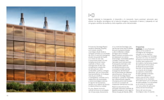 108 109
I+D
El Centro de Tecnología Repsol,
situado en Móstoles (España),
es el corazón científico
y tecnológico desde donde la
compañía centraliza sus actividades
de I+D.Es el centro de investigación
privado más grande de España
y su misión es crear valor
y conocimiento propio. En este
complejo de 56.000 metros
cuadrados se llevan a cabo
investigaciones de alto nivel
en exploración y producción
de hidrocarburos, refino,
combustibles, química, y energías
alternativas, que son reconocidas
internacionalmente. En él trabajan
más de 400 científicos
e investigadores, contando con la
colaboración de universidades
y centros tecnológicos externos
en algunos de los proyectos,
siempre con el objetivo de alcanzar
la máxima eficiencia y calidad.
En 2014, Repsol invirtió 82
millones de euros en actividades
de I+D ejecutadas directamente
en su Centro de Tecnología, a los
que hay que sumar otros 8 millones
de euros en proyectos llevados
a cabo en diferentes unidades
de negocio de la compañía.
Repsol mantiene una política activa
de colaboración con centros
de tecnología, universidades públicas
y privadas y empresas, tanto
nacionales como internacionales.
El presupuesto destinado a este
tipo de acuerdos superó los
24 millones de euros en 2014.
La compañía también participa
en programas de financiación
de I+D promovidos por diferentes
administraciones. Durante 2014,
el Centro de Tecnología Repsol
participó en 13 proyectos impulsados
por la Administración española
y 8 proyectos de la Unión Europea,
así como en un proyecto de
cooperación internacional con Chile.
Repsol se situó entre los diez
principales solicitantes españoles de
patentes europeas en 2014, según la
Oficina Europea de Patentes (OEP).
Programas
Upstream. En 2014 finalizaron
algunos de los proyectos
estratégicos de investigación
alienados con los objetivos
del Plan Estratégico de Tecnología
Upstream 2011-2015. A comienzos
de ejercicio concluyó el proyecto
Excalibur para la generación
de modelos y herramientas propias
de optimización de los planes
de desarrollo de yacimientos.
Para ello, se han desarrollado
un conjunto de tecnologías
de captación y tratamiento
de datos geológicos basados
en diferentes algoritmos
propios que permiten mejoras
importantes en los resultados
de la optimización y en la valoración
de oportunidades. En la actualidad,
ya se cuenta en la compañía
con varios pilotos de aplicación
exitosa de esta herramienta.
Dentro del resto de áreas
tecnológicas clave, el conjunto
Repsol, mediante la investigación, el desarrollo y la innovación, busca promover soluciones para
afrontar los desafíos tecnológicos de la industria energética, impulsando el talento y trabajando en red
con grupos científicos de excelencia, tanto españoles como internacionales.
 