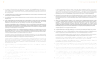 (A)	Las pérdidas por ventas de acciones, cuotas u otras participaciones sociales, sólo pueden ser amortizadas contra ingresos de la
misma naturaleza. Lo mismo para las pérdidas de derivados. Las pérdidas de fuente extranjera sólo pueden ser amortizadas con
ingresos de fuente extranjera. Asimismo, el plazo para el cómputo de las pérdidas (quebrantos) es de 5 años después de aquel en
que se produjo la pérdida.
(B)	Las pérdidas generadas después de 1990 pueden amortizarse indefinidamente pero sólo pueden ser compensadas en cada año
hasta por el 75% de la utilidad fiscal neta del año.
(C)	Las pérdidas fiscales pueden amortizarse indefinidamente pero sólo puede compensarse en cada año hasta el 30% de la utilidad
fiscal neta del año.
(D)	A partir del año gravable 2013 la tarifa del impuesto sobre la renta pasa del 33% al 25%. Así mismo, la tarifa del impuesto de
ganancias ocasionales pasa del 33% al 10%. Adicionalmente, se crea el impuesto sobre la renta para la equidad - CREE, cuya tarifa
es del 9% por los años gravables 2013, 2014 y 2015 y del 8% por el año gravable 2016 y años gravables siguientes.
	Las pérdidas fiscales registradas a partir del año gravable 2003 y hasta el año 2006, se podrán amortizar dentro de los ocho
(8) períodos gravables siguientes al período en que se registraron, sin que sea posible la amortización anual de un porcentaje
superior al 25% del valor de la pérdida fiscal, y las pérdidas fiscales determinadas por el año gravable 2007 y siguientes pueden ser
compensadas en cualquier declaración, sin límite de tiempo.
	Las normas vigentes en materia del CREE no establecen taxativamente la compensación de las pérdidas fiscales, como si ocurre
para el impuesto sobre la renta. En razón de lo anterior, y considerando que los beneficios fiscales son de aplicación restrictiva,
no puede hacerse uso extensivo del tratamiento de la pérdida fiscal en materia del impuesto sobre la renta, de tal forma que la
compensación de pérdidas fiscales no es procedente en la determinación del CREE.
	Por su parte, los excesos de renta presuntiva sobre la renta líquida ordinaria generados por los años 2003 y siguientes pueden
compensarse con las rentas líquidas ordinarias determinadas dentro de los cinco (5) años siguientes, hasta concurrencia del valor
de la renta líquida ordinaria del ejercicio en el cual se efectúe la respectiva compensación.
	En relación con el CREE, es de señalar que las normas vigentes no establecen taxativamente la compensación de excesos de renta
presuntiva sobre la renta ordinaria, como si ocurre en el impuesto sobre la renta. Sin perjuicio de lo anterior, se puede considerar
que es procedente la compensación del exceso de renta presuntiva (base gravable mínima) generados en el CREE, en la medida
en que existen argumentos para defender su compensación; no obstante, esta posición puede tener riesgo de cuestionamiento
por parte de la Autoridad Tributaria.
(E)	Existe reforma de septiembre 2012 donde el plazo de prescripción de 3 años se amplió a 4 años, que rige a partir del periodo fiscal
2013.
(F)	La Reforma Tributaria de 27 de septiembre de 2012 estableció:
	a)	Incremento de la tasa de Impuesto a la Renta de Primera Categoría desde un 18.5% a un 20% para rentas obtenidas a contar
del 1 de enero de 2012.
	b)	Excepción: En caso de rentas afectas al régimen de Impuesto Único de Primera Categoría la tasa se incrementaría a un 20%
a contar del 1 de septiembre de 2012.
	Sin fecha de vencimiento al no existir tope de tiempo para aprovechar pérdidas fiscales
(G)	Las pérdidas operacionales no son amortizables.
(H)	Las pérdidas generadas se pueden amortizar en los siguientes 18 ejercicios.
	Sin embargo, inicialmente para los ejercicios iniciados durante 2012 y 2013 y posteriormente prorrogado para los ejercicios
iniciados durante 2014 y 2015, las empresas cuyo volumen de operaciones haya superado la cantidad de 6,010,121.04 euros, y
cuyo importe neto de la cifra de negocios en el ejercicio anterior sea, al menos, de veinte millones de euros pero inferior a sesenta
millones de euros, únicamente podrán compensar el 50% de la base imponible previa a dicha compensación de pérdidas. Este
porcentaje se reduce al 25% en el caso de entidades cuya cifra de negocios sea, al menos, de sesenta millones de euros.
(I)	Adicionalmente a este porcentaje debe sumarse un porcentaje de impuesto estatal, el cual varía en cada estado de EUA. La tasa
legal ponderada para la Entidad en 2013 y 2012 fue de 38.9% y 39.1%, respectivamente. El periodo de amortización de las pérdidas
fiscales federales es de 20 años. Los diversos estados tienen diferentes periodos de amortización que generalmente son de 20
años o menos.
(J)	Derivado de la entrada en vigencia del Decreto No. 10-2012, Ley de Actualización Tributaria el Régimen Sobre las Utilidades
de Actividades Lucrativas determina su base imponible partiendo de la utilidad contable menos ingresos exentos y no afectos,
más gastos no deducibles. A dicha renta imponible se le aplica una tasa impositiva de 31% para 2013, posteriormente dicha
tasa impositiva se reducirá periódicamente de la siguiente manera: 2014 – 28% y 2015 en adelante – 25%. El Régimen Opcional
Simplificado Sobre Ingresos de Actividades Lucrativas tiene una tasa impositiva del 5% sobre los primeros Q30,000 y 7% sobre el
excedente del total de los ingresos brutos menos ingresos exentos y no afectos, dicho régimen se liquida en forma mensual.
	Las pérdidas operativas no son amortizables en períodos futuros.
(K)	La tasa del impuesto es del 20% para bases gravables de 0 a 200,000 euros y de 25% para montos mayores a 200,000 euros.
(L)	A este porcentaje debe sumarse en concepto de aportación solidaria temporal para el periodo 2014 en adelante el 5% Este
impuesto se calcula sobre una renta neta gravable superior a Lps. 1,000,000 equivalente en dólares a US$ 50,000.
	La amortización de las pérdidas es para un periodo máximo de 3 años y son aplicables únicamente a las personas naturales o
jurídicas que se dediquen a las actividades agropecuarias, agro-industriales, manufactureras, mineras y de turismo.
	Adicionalmente a partir del periodo 2014, existe una disposición de impuesto mínimo del 1.5% sobre los ingresos brutos, y el
contribuyente deberá pagar el impuesto mayor que resulte de aplicar la tasa del 25% sobre renta neta gravable.
	Asi mismo dentro nuestra legislación existe el pago de activo neto, el cual se calcula sobre el 1% de los activos reflejados en el
balance general al cierre del periodo, exonerando L. 3,000,000 ( US$ 150,000).
(M)	La tasa del impuesto es del 10% para bases gravables de 0 a 500 millones de florines húngaros y de 19% para montos que
excedan este límite. Las pérdidas fiscales no tienen vencimiento y se puede amortizar hasta un 50% contra la base fiscal de
cada año.
N)	Adicionalmente a este porcentaje debe sumarse un porcentaje de impuesto municipal que se determina como un 7% y 5% sobre
el impuesto corporativo para 2013 y 2012, respecticamente. Resultando en un impuesto combinado de 22.47% y 22.05%, para 2013
y 2012, respectivamente. Las pérdidas fiscales pueden amortizarse indefinidamente.
(O)	La deducción de las pérdidas sufridas en el período fiscal se podrá hacer hasta los tres períodos fiscales siguientes al del ejercicio
en el que se produzcan; Las pérdidas ocasionadas durante un período de exención, o beneficio fiscal, no podrán trasladarse
a los períodos en que desaparezca esta exención o beneficio; de gozar el contribuyente con algún beneficio fiscal, exención,
exoneración o bien excepción al Pago Mínimo Definitivo (1% de la renta bruta), no podría utilizar como deducción extraordinaria las
pérdidas fiscales generadas bajo las condiciones señaladas, a menos que, las mismas sean generadas en un régimen general sin
beneficio alguno.
(P)	Las pérdidas operacionales no son amortizables.
201INFORME ANUAL INTEGRADO 2013 GRUPO BIMBO |200
 