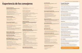 Daniel Servitje Montull
Presidente del Consejo de Administración y Director
General de Grupo Bimbo, S.A.B. de C.V.
Miembro del Consejo de Administración de:
• Grupo Financiero Banamex, S.A. de C.V.
• Coca-Cola Femsa, S.A.B de C.V.
• Instituto Mexicano para la Competitividad, A.C.
• The Global Consumer Goods Forum.
• Latin America Conservation Council (The Nature Conservancy).
• Stanford GSB Advisory Council.
• Presidente del Consejo de Corporación Aura Solar.
Henry Davis Signoret
Presidente de Promotora DAC, S.A.
Miembro del Consejo de Administración de:
• Kansas City Southern.
• Telefónica Móviles México, S.A. de C.V.
• Alcanza Seguros, S.A. de C.V.
Thomas Heather Rodríguez
Socio, Ritch, Mueller, Heather y Nicolau, S.C.
Consejero independiente y presidente del
Comité de Auditoría de:
• Grupo Financiero Scotiabank Inverlat, S.A. de C.V. y subsidiarias.
• GSF Telecom Holdings, S.A.P.I. de C.V.
• Grupo Industrial Maseca, S.A.B. de C.V.
• Gruma, S.A.B. de C.V.
• Miembro del Consejo Consultivo del Programa de Institucio-
nes Financieras Internacionales- Harvard University.
• Miembro del Comité de Mejores Prácticas Corporativas del
Consejo Coordinador Empresarial.
Edmundo Vallejo Venegas
Profesor de Política de Empresa Instituto Panamericano de
Alta Dirección de Empresa-Ipade.
• Ex-Presidente y Director General GE Latin America.
Nicolás Mariscal Servitje
Director General de Grupo Marhnos.
• Miembro del Consejo de la Fundación Mexicana para el
Desarrollo Rural, A.C.
Raúl Obregón del Corral
Alianzas, Estrategia y Gobierno Corporativo, S.C., Socio Director.
Proxy Gobernanza Corporativa, S.C., Asociado.
Miembro de los Consejos de Administración de:
• Grupo Palacio de Hierro, S.A.B. de C.V.
• Invermat, S.A. de C.V.
• Altamira Unión de Crédito, S.A. de C.V.
• Activos Turísticos de México, S.A.P.I. de C.V.
• Fondo Nacional de Infraestructura, consejero independiente
del sub-comité de evaluación y financiamiento.
• Instituto Tecnológico Autónomo de México, miembro de la
Junta de Gobierno.
Consejero suplente y miembro del comité de
auditoría y prácticas societarias de:
• Industrias Peñoles, S.A.B. de C.V.
• Grupo Nacional Provincial, S.A.B. de C.V.
Consejero suplente:
• Valores Mexicanos, Casa de Bolsa, S.A. de C.V.
• Crédito Afianzador, S.A.
Ricardo Guajardo Touché
Miembro del Consejo de:
• Grupo Financiero BBVA Bancomer, S.A. de C.V.
• Instituto Tecnológico y de Estudios Superiores de Monterrey.
• Grupo Fomento Económico Mexicano, S.A.B. de C.V.
• Coca-Cola FEMSA, S.A.B. de C.V.
• Grupo Industrial Alfa.
• El Puerto de Liverpool, S.A.B. de C.V.
• Grupo Aeroportuario del Sureste, S.A.B. de C.V. (ASUR).
• Grupo COPPEL.
• Grupo Vitro.
• Vicepresidente Fondo para la Paz, Fondo Comunitario para
áreas de pobreza extrema.
• Presidente SOLFI, Corporación de Microfinanzas.
Agustín Irurita Pérez
Consejero Nacional y Miembro de la Comisión Ejecutiva
de Confederación Patronal de la República Mexicana
(Coparmex).
Miembro del Consejo de:
• Cámara Nacional de Autotransporte de Pasaje y Turismo
(Consejero Vitalicio).
• Grupo Comercial Chedraui, S.A. de C.V.
• Fincomún Servicios Financieros Comunitarios, S.A de C.V.
• Grupo Financiero Aserta, S.A. de C.V.
José Ignacio Mariscal Torroella
Presidente Ejecutivo de Grupo Marhnos (Desarrollador de
Infraestructura, Vivienda y Bienes Raíces).
Miembro del Consejo de:
• Afianzadora Aserta, S.A. de C.V., Grupo Financiero Aserta.
• Grupo Calidra.
• Arko.
• City Express.
• Aura Solar.
• Comisión Ejecutiva y de la Oficina de la Presidencia
de Coparmex.
• Vicepresidente de FinComún Servicios Financieros
Comunitarios, S.A. de C.V.
• Presidente del Comité por Una Sola Economía, todos dentro
de la Ley del Consejo Coordinador Empresarial (CCE).
• Comisionado del Comité de Desarrollo Humano de
la Coparmex.
• Miembro del BIAC, Comité de Asesores de Comercio e
Industria de la OCDE.
• Presidente de la Fundación León XIII.
• Miembro del Consejo y de la Comisión Ejecutiva de la Con-
federación USEM (Unión Social de Empresarios Mexicanos).
• Expresidente y Consejero de la Uniapac y la Fundación
Uniapac.
• Expresidente y Miembro del Comité de Vigilancia del IMDOSOC.
María Isabel Mata Torrallardona
Director General Fundación José T. Mata.
• Miembro del Consejo de Administración de Tepeyac, A.C.
Luis Jorba Servitje
Director General de Frialsa Frigoríficos, S.A. de C.V.
Presidente del Consejo de:
• Efform, S.A. de C.V.
Miembro del Consejo de:
• Texas Mexico Frozen Food Council.
• International Association of Refrigerated Warehouses.
• World Food Logistics Organization.
• World Group of Warehouses.
Arturo Manuel Fernández Pérez
Rector del Instituto Tecnológico Autónomo de México (ITAM).
Miembro del Consejo de Administración de:
• Industrias Peñoles, S.A.B. de C.V.
• Grupo Nacional Provincial, S.A.B. de C.V.
• Grupo Palacio de Hierro, S.A.B. de C.V.
• Valores Mexicanos, Casa de Bolsa, S.A.B. de C.V.
• Grupo Financiero BBVA Bancomer, S.A. de C.V.
• Fomento Económico Mexicano, S.A.B. de C.V.
• Fresnillo, P.L.C.
Mauricio Jorba Servitje
Presidente del Consejo de Administración de Bimbo Iberia.
• Miembro del Consejo de Administración de VIDAX.
• Miembro del Consejo Directivo y Administración de Promo-
ciones Monser, S.A. de C.V.
Javier de Pedro Espínola
Director Administrativo y Financiero en MXO Trade, S.A. de C.V.
Miembro del Consejo de Administración de:
• Global Biotherapeutics.
• Industrias Rampe.
• MXO Trade, S.A. de C.V.
• Fundación José T. Mata.
Ignacio Pérez Lizaur
Socio: Consultores Pérez Lizaur, S.C.
Miembro del Consejo de Administración de:
• Central American Bottling Corporation (Guatemala).
• Fundación Mexicana para el Desarrollo Rural, A.C. (México, D.F.).
• Newell Rubbermaid, Inc. (Atlanta, USA).
Fernando Lerdo de Tejada Luna
Presidente y Director General en Asesoría Estrategia Total, S.C.
Miembro del Consejo de Administración de:
• Consultoría Estratégica Primer Círculo, S.C.
• Fundación Mexicana para el Desarrollo Rural, A.C.
• Advisory Board Accenture, S.C.
Consultor de:
• Breskem Idesa, S.A.P.I.
• Asociación Mexicana de Industrias de Investigación
Farmacéutica (AMIIF).
• Asociación Nacional de la Industria Química (ANIQ).
• Hewlett Packard (HP).
• Instituto Nacional de las Mujeres (INMUJERES).
• Banco Nacional de Comercio Exterior (BANCOMEXT).
• Grupo Aeroportuario del Pacífico, Sureste y Centro Norte.
Jorge Jaime Pedro Sendra Mata
Administrador de JJ Textiles, S.A.
Miembro del Consejo de Administración de:
• Advance Design Center, Inc.
• db Homes, S.A.
• JRPVJ, Inc.
Daniel Servitje Montull
Director General de Grupo Bimbo
Ingresó a Grupo Bimbo en 1982, estudió Licenciatura en Administración de
Empresas y obtuvo el grado de MBA en la Universidad de Stanford, EUA.
Forma parte del Consejo de Administración de Grupo Financiero
Banamex, Coca-Cola Femsa, Instituto Mexicano para la Competitividad,
The Global Consumer Goods Forum, Latin America Conservation Council
(The Nature Conservancy), Stanford GSB Advisor Council.
Presidente del Consejo de Corporación Aura Solar.
Pablo Elizondo Huerta
Director General Adjunto de Grupo Bimbo
Ingresó a Grupo Bimbo en 1977, estudió Ingeniería Química.
Cursó el Advanced Management Program en Harvard Business School.
Javier Augusto González Franco
Director General de Bimbo, S.A. de C.V.
Ingresó a Grupo Bimbo en 1977, posee el título de Ingeniero Químico y
cuenta con una maestría en Administración de Negocios en la Universidad
Diego Portales, Chile; Advanced Management Program en la Universidad
Harvard Business School y el Breakthrough Program en el IMD, Suiza. Fue
Presidente del Consejo de CONMEXICO (Consejo Mexicano de la Industria
de Productos de Consumo, A.C.) de 2009 a 2013.
Alfred Penny
Director General de Bimbo Bakeries USA.
Ingresó a Grupo Bimbo en 2009. Experiencia de 33 años en la industria
de la panificación colaborando en diversas compañías y puestos, siendo
el más reciente el de Vicepresidente Ejecutivo de BBU. Cuenta con un
MBA en Finanzas en la Universidad de Nueva York y Licenciatura en
Administración de Empresas en la Universidad de Long Island.
Gabino Gómez Carbajal
Director General de Organización Barcel, S.A. de C.V.
Ingresó a Grupo Bimbo en 1981. Estudió la carrera de Licenciado en
Mercadotecnia. Estudió la Maestría en Administración de Empresas en la
Universidad de Miami. Pertenece al Consejo Directivo de CONMEXICO y
es miembro de Food Group.
Miguel Ángel Espinoza Ramírez
Director General de Organización Latin Sur
Ingresó a Grupo Bimbo en 1981. Estudió Ingeniería Industrial y cursó el
Advanced Management Program de Harvard Business School en 2006.
Guillermo Jorge Quiroz Abed
Director Corporativo de Administración y Finanzas de Grupo Bimbo
Ingresó a Grupo Bimbo en 1999. Estudió la carrera de Actuaría y cuenta
con una Maestría en Dirección de Empresas por el IPADE. Es miembro
del Consejo de Administración de Grupo Altex.
Raúl Argüelles
Director Corporativo de Personal y Relaciones de Grupo Bimbo
Ingresó a Grupo Bimbo en 2011. Estudió la carrera de Ingeniería Industrial
en la UNAM y la Maestría en Ingeniería Administrativa en la Universidad
de Stanford. Es miembro del Consejo de la US-Mexico Foundation.
Reynaldo Reyna Rodríguez
Director General de Información y Análisis Estratégico
Ingresó a Grupo Bimbo en 2001. Estudió la carrera de Ingeniería
Industrial y de Sistemas y terminó su Maestría en Investigación de
Operaciones y Finanzas en la Universidad de Wharton, EUA.
Experiencia de los consejeros Comité Directivo
Para mayor información, consulte la sección de “Administradores
y Accionistas” del reporte anual presentado a la Bolsa Mexicana de
Valores. Disponible en www.grupobimbo.com
INFORME ANUAL INTEGRADO 2013 GRUPO BIMBO | 2120
 