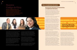 Nuestro
Código de Ética
Por ello, trabajamos día con día para hacerlo válido
y aplicarlo en las interacciones cotidianas de
quienes trabajamos en la organización o tenemos
interacción con ella desde el exterior. Sabemos
que con el respaldo a nuestro código, las prácticas
corporativas estimularán la observancia de los
principios que nos permitan continuar los esfuerzos
para ser un lugar extraordinario para trabajar.
Con esta finalidad, nuestro Código abarca diversos
temas, entre ellos establece que todo colaborador
debe ser respetado y contar con un espacio
propicio para su desarrollo en el que encuentre
siempre la igualdad de oportunidades y la no
discriminación, precepto apoyado por nuestra
Política de Promoción Interna.
Es a través de la Línea Comenta, nuestro enlace
de comunicación para quejas y sugerencias, y de
Nuestro Código de Ética es la
declaración formal de los valores,
ideales y comportamientos de
nuestra empresa y se mantiene como
el documento que rige nuestras
operaciones diarias.
Este comité reporta directamente al Consejo de
Administración, al Comité de Auditoría y a la Dirección
General y que tiene por objeto promover los valores
éticos del Grupo, que se tienen establecidos en su
Código de Ética, así como fortalecer el cumplimiento
normativo a que Grupo Bimbo está sujeto en los
distintos países en los que opera.
En Grupo Bimbo contamos con un Código de Ética
aprobado por el Consejo de Administración.
El Código de Ética, establece los compromisos
de Grupo Bimbo con la sociedad, el gobierno y la
competencia, así como con nuestros colaboradores,
proveedores, consumidores, clientes, socios y
accionistas. Es decir, el Código de Ética es la pauta
de comportamiento en nuestra operación diaria.
Además del Código de Ética, existe el Código de
Gobierno Corporativo de la Sociedad, que se trata
de un compendio de diversos documentos que
regulan el gobierno corporativo del Grupo y que
contiene los estatutos sociales, los reglamentos
de los diferentes Comités del Consejo de
Administración, así como las principales políticas
aplicables a la operación de los principales órganos
de gobierno de la Sociedad.
Dentro de las políticas internas de aplicación a
Consejeros y Directivos Relevantes, están las
siguientes: l. Operaciones con Partes Relacionadas,
II. Dispensas, III. Uso o Goce de Bienes, IV.
Comunicación de eventos relevantes a accionistas
y al gran público inversionista, V. Restricción de
Operación con Valores, VI. Información Privilegiada.
En relación con el cumplimiento normativo, el
Comité está encargado de formular y recomendar
políticas al Consejo de Administración y la Dirección
General, revisar y recomendar mejoras a controles
y procedimientos internos, coordinar programas
de auditoría interna y supervisión del cumplimiento
normativo, realizar investigaciones especiales
internas o externar, administrar las líneas anónimas
de comunicación interna y quejas con colaboradores
y terceros, así como sancionar conductas que
infrinjan disposiciones normativas internas o externas.
Los principales temas de cumplimiento
normativo que son objeto del Comité de Ética y
Cumplimiento Normativo por su importancia son:
Anticorrupción, Prohibición de Operaciones con
Personas Restringidas, Competencia Económica,
Lavado de Dinero, Protección de Datos Personales.
En relación a los temas antes mencionados, Grupo
Bimbo tiene una política de tolerancia cero hacia la
realización de cualquier conducta o actividad que
infrinja alguna disposición legal en los países en
que opera en materia de Corrupción, Operaciones
con Personas Restringidas, Competencia
Económica y Lavado de Dinero, así como de
mantener el compromiso de establecer los
mecanismos necesarios para proteger los Datos
Personales de Clientes, Proveedores y Empleados
conforme a las disposiciones legales aplicables.
Durante 2013, formamos el Comité de Ética
y Cumplimiento Normativo.
Además del Código de Ética,
existe el Código de Gobierno
Corporativo de la Sociedad.
la encuesta anual de satisfacción laboral que los
colaboradores pueden informar sobre cualquier
desviación en la aplicación del Código de Ética. El
proceso de investigación, seguimiento y resolución
de desviaciones, se reporta trimestralmente al
Comité de Auditoría del Consejo de Administración.
También establece nuestro apoyo a la
representación de los colaboradores en
organizaciones laborales locales, y alienta a los
mismos a la colaboración cívica en asociaciones
profesionales y otros organismos y al ejercicio
de sus derechos políticos sin pronunciarnos por
ninguna filiación ideológica ni partidista.
Es importante mencionar que Grupo Bimbo no hace
ningún tipo de aportación a candidatos ni a partidos
políticos, por considerar que este es un proceso
ajeno a las actividades de la organización.
Ética y Cumplimiento Normativo
INFORME ANUAL INTEGRADO 2013 GRUPO BIMBO | 2322
GRIGRI
4.4
4.8
SO6
SO4
SO7
 