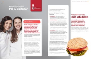 Esta tendencia ha alcanzado a varias sociedades,
entre ellas, a la mexicana, convirtiéndola en una
sociedad más sedentaria.
Por eso, en 2013 Bimbo lanza su primera carrera
atlética denominada Circuito Bimbo, la cual surge
como una iniciativa para activar a la población
mexicana con un evento familiar, sano y divertido.
El domingo 21 de julio, a través del Circuito
Reforma-Gandhi en la Ciudad de México, tuvo
lugar esta primera experiencia que buscó
también impulsar valores tales como la sana
competencia, el respeto, solidaridad, confianza,
pasión, integración familiar y convivencia. Con la
asistencia de más de 17 mil personas de todas
las edades, entre participantes y acompañantes,
se llevó a cabo la caminata de 3k y las carreras
de 5 y 10 kms, con sus diferentes categorías. Esta
primera edición del Circuito Bimbo se convirtió en
una de las carreras atléticas más concurridas de
su categoría en México, D.F.
Desde ya algunos años, las
nuevas tecnologías vienen
ofreciendo cada vez más
y mejores soluciones a la
población y han tomado un
papel predominante en los
estilos de vida de las personas.
Hemos consolidado una iniciativa estratégica cuya
misión es ofrecer a nuestros consumidores una amplia
variedad de productos que puedan formar parte de
dietas correctas, así como promover estilos de vida
saludable y la práctica de actividad física diaria, a
través de estrategias de marca y acciones medibles.
A través de nuestro pilar
Sembrando Juntos por tu
Bienestar, reafirmamos día
con día el compromiso de
trabajar en la innovación.
Sembrando Juntos
Por tu Bienestar
Un estilo de vida
más saludable
Circuito Bimbo
Circuito Bimbo, además de activar físicamente a la
población con la carrera y caminata,
ofreció actividades adicionales para
fortalecer la integración y convivencia familiar.
Algunas de estas actividades se describen a
continuación:
• ZONA INFANTIL: Contó con un miniGym y un
mini parque, donde los niños disfrutaron de
entretenimiento combinado con la activación física.
• ZONA ELECTRÓNICA: A través de bicicletas fijas,
las personas contribuyeron con la generación de
energía eléctrica renovable, misma que se utilizó
para recargar sus celulares. Con esta actividad, las
familias aprendieron que hacer ejercicio es divertido,
saludable y productivo, pues puede ser una forma de
contribuir con el cuidado del medio ambiente.
En esta misma zona electrónica, se ofrecieron espacios
con consolas electrónicas que fomentan la activación
física mientras se interactúa con elvideo juego.
• ZONA DE RETOS : En esta zona se montaron
actividades como el juego de voleibol donde los
equipos debían atrapar el balón con una toalla y retar
al equipo contrario a atraparla con otra toalla.
Otras actividades de la zona de retos incluyeron
la barra de equilibrio; la carrera de pelotas, donde
los participantes competían dentro de una pelota
gigante por alcanzar uno de los primeros lugares;
el Jenga gigante; el circuito de obstáculos; entre
muchos otros juegos de actividad familiar.
Toda actividad física debe realizarse con pleno
conocimiento del estado de salud. Por ello, los asistentes
tuvieron oportunidad de realizarse una revisión médica
básica de forma gratuita. El estudio incluyó niveles de
glucosa, triglicéridos y colesterol,
así como mediciones de cintura, peso y estatura.
Posterior a la revisión médica, el participante pudo
visitar las áreas de educación nutricional, un
espacio donde nutriólogos explicaban cómo llevar
una alimentación correcta.
De esta forma, Circuito Bimbo propone un nuevo
concepto de integración activa familiar.
INFORME ANUAL INTEGRADO 2013 GRUPO BIMBO |
GRI
3736
FP4
 