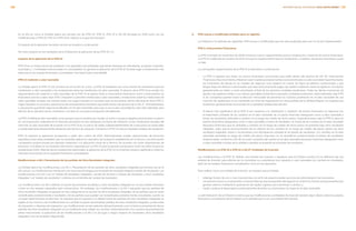 En el año en curso la Entidad aplicó por primera vez las IFRS 10, IFRS 11, IFRS 12 e IAS 28 (revisada en 2011) junto con las
modificaciones a IFRS 10, IFRS 11 e IFRS 12 en relación a la guía de transición.
	El impacto de la aplicación de estas normas se muestra a continuación:
	No hubo impacto en los resultados de la Entidad por la aplicación de las IFRS 10 y 11.
	Impacto de la aplicación de la IFRS 12
	IFRS 12 es un nueva norma de revelación y es aplicable a las entidades que tienen intereses en subsidiarias, acuerdos conjuntos,
asociadas y / o entidades estructuradas no consolidadas. En general, la aplicación de la IFRS 12 ha dado lugar a revelaciones más
extensas en los estados financieros consolidados (ver Nota 9 para más detalle).
	IFRS 13 medición a valor razonable
	La Entidad aplicó la IFRS 13, por primera vez en el año en curso. La IFRS 13 establece una única fuente de orientación para las
mediciones a valor razonable y las revelaciones sobre las mediciones de valor razonable. El alcance de la IFRS 13 es amplio; los
requerimientos de medición a valor razonable de la IFRS 13 se aplican tanto a instrumentos financieros como a instrumentos no
financieros para los cuales otras IFRS´s requieren o permiten mediciones a valor razonable y revelaciones sobre las mediciones de
valor razonable, excepto por transacciones con pagos basados en acciones que se encuentran dentro del alcance de la IFRS 2,
Pagos basados en acciones, operaciones de arrendamiento financiero que están dentro del alcance de la IAS 17, Arrendamientos,
y valuaciones que tienen algunas similitudes con el valor razonable, pero que no son a valor razonable (ej. valor neto realizable, para
efectos de la valuación de los inventarios o el valor en uso para la evaluación de deterioro).
	La IFRS 13 define el valor razonable como el precio que se recibiría por vender un activo o el precio pagado para transferir un pasivo
en una transacción ordenada en el mercado principal (o el más ventajoso) a la fecha de medición, en las condiciones actuales del
mercado. El valor razonable de acuerdo con la IFRS 13 es un precio de salida, independientemente de si ese precio es observable
o puede estimarse directamente utilizando otra técnica de valuación. Asimismo, la IFRS 13 incluye requisitos amplios de revelación.
	IFRS 13 requiere la aplicación prospectiva a partir del 1 enero de 2013. Adicionalmente, existen disposiciones de transición
específicas para estas entidades que no necesitan aplicar los requisitos de revelación establecidos en la Norma, a la información
comparativa proporcionada por períodos anteriores a la aplicación inicial de la Norma. De acuerdo con estas disposiciones de
transición, la Entidad no ha revelado información requerida por la IFRS 13 para el período comparativo 2012 (ver Nota 13 para las
revelaciones 2013). Además de las revelaciones adicionales, la aplicación de la IFRS 13 no ha tenido impacto significativo sobre los
importes reconocidos en los estados financieros consolidados.
	Modificaciones a IAS 1 Presentación de las partidas de Otros Resultados Integrales
	La Entidad aplicó las modificaciones a la IAS 1, Presentación de las partidas de otros resultados integrales por primera vez en el
año actual. Las modificaciones introducen una nueva terminología para el estado de resultado integral y estado de resultados. Las
modificaciones a la IAS 1 son: el “estado de resultados integrales” cambia de nombre a “estado de resultados y otros resultados
integrales” y el “estado de resultados” continúa con el nombre de “estado de resultados”.
	Las modificaciones a la IAS 1 retienen la opción de presentar resultados y otros resultados integrales en un solo estado financiero
o bien en dos estados separados pero consecutivos. Sin embargo, las modificaciones a la IAS 1 requieren que las partidas de
otros resultados integrales se agrupen en dos categorías en la sección de otros resultados integrales: (a) las partidas que no serán
reclasificadas posteriormente a resultados y (b) las partidas que pueden ser reclasificadas posteriormente a resultados cuando se
cumplan determinadas condiciones. Se requiere que el impuesto a la utilidad sobre las partidas de otros resultados integrales se
asigne en las mismas y las modificaciones no cambian la opción de presentar partidas de otros resultados integrales, ya sea antes
de impuestos o después de impuestos. Las modificaciones se han aplicado retroactivamente, y por lo tanto la presentación de las
partidas de otros resultados integrales se ha modificado para reflejar los cambios. Adicionalmente a los cambios de presentación
antes mencionados, la aplicación de las modificaciones a la IAS 1 no da lugar a ningún impacto en resultados, otros resultados
integrales ni en el resultado integral total.
b.	 IFRS nuevas y modificadas emitidas pero no vigentes
	La Entidad no ha aplicado las siguientes IFRS nuevas y modificadas que han sido analizadas pero aún no se han implementado:
	IFRS 9, Instrumentos Financieros
	La IFRS 9 emitida en noviembre de 2009 introduce nuevos requerimientos para la clasificación y medición de activos financieros.
La IFRS 9 modificada en octubre de 2010 incluye los requerimientos para la clasificación y medición de pasivos financieros y para
su baja.
	Los principales requerimientos de la IFRS 9 se describen a continuación:
	 •	La IFRS 9 requiere que todos los activos financieros reconocidos que estén dentro del alcance de IAS 39, Instrumentos
Financieros:ReconocimientoyMedición,seanmedidosposteriormenteacostoamortizadooavalorrazonable.Específicamente,
las inversiones de deuda en un modelo de negocios cuyo objetivo es cobrar los flujos de efectivo contractuales y que
tengan flujos de efectivo contractuales que sean exclusivamente pagos de capital e intereses sobre el capital en circulación
generalmente se miden a costo amortizado al final de los periodos contables posteriores. Todas las demás inversiones de
deuda y de capital se miden a sus valores razonables al final de los periodos contables posteriores. Adicionalmente, bajo IFRS
9, las compañías pueden hacer la elección irrevocable de presentar los cambios posteriores en el valor razonable de una
inversión de capital (que no es mantenida con fines de negociación) en otras partidas de la utilidad integral, con ingresos por
dividendos generalmente reconocidos en la (pérdida) utilidad neta del año.
	 •	El efecto más significativo de la IFRS 9 con respecto a la clasificación y medición de activos financieros se relaciona con
el tratamiento contable de los cambios en el valor razonable de un pasivo financiero (designado como a valor razonable a
través de resultados) atribuible a cambios en el riesgo de crédito de dicho pasivo. Específicamente, bajo la IFRS 9, para los
pasivos financieros designados como a valor razonable a través de resultados, el monto de los cambios en el valor razonable
del pasivo financiero que es atribuible a cambios en el riesgo de crédito de dicho pasivo se presenta bajo otros resultados
integrales, salvo que el reconocimiento de los efectos de los cambios en el riesgo de crédito del pasivo dentro de otros
resultados integrales creara o incrementara una discrepancia contable en el estado de resultados. Los cambios en el valor
razonable atribuibles al riesgo de crédito del pasivo financiero no se reclasifican posteriormente al estado de resultados.
Anteriormente, conforme a IAS 39, el monto completo del cambio en el valor razonable del pasivo financiero designado como
a valor razonable a través de la utilidad o pérdida se presentó en el estado de resultados.
	Modificaciones a la IFRS 10 e IFRS 12 e IAS 27, Entidades de inversión
	Las modificaciones a la IFRS 10 definen una entidad de inversión y requieren que la Entidad cumpla con la definición de una
entidad de inversión para efectos de no consolidar sus subsidiarias sino valuarlas a valor razonable con cambios en resultados,
tanto en los estados financieros consolidados como en los separados.
	Para calificar como una entidad de inversión, se requiere que la Entidad:
	 •	obtenga fondos de uno o más inversionistas con el fin de proporcionarles servicios de administración de inversiones,
	 •	compromiso hacia su inversionista o inversionistas de que el propósito del negocio es invertir los fondos exclusivamente para
generar retornos mediante la apreciación de capital, ingresos por inversiones, o ambos, y
	 •	medir y evaluar el desempeño sustancialmente de todas sus inversiones con base en el valor razonable.
	La administración de la Entidad no estima que las modificaciones a entidades de inversión tendrán algún efecto sobre los estados
financieros consolidados de la Entidad como entidad que no es una entidad de inversión.
137INFORME ANUAL INTEGRADO 2013 GRUPO BIMBO |136
 
