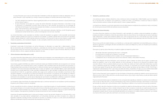 Un activo financiero que no sea un activo financiero mantenido con fines de negociación podría ser designado como un
activo financiero a valor razonable con cambios a través de resultados al momento del reconocimiento inicial si:
			 •	Con dicha designación se elimina o reduce significativamente una inconsistencia de valuación o reconocimiento que
de otra manera surgiría; o
			 •	El activo financiero forma parte de un grupo de activos financieros, de pasivos financieros o de ambos, el cual
se administra y su desempeño se evalúa sobre la base de su valor razonable, de acuerdo con una estrategia de
administración de riesgos e inversión documentada de la Entidad, y se provea internamente información sobre ese
grupo, sobre la base de su valor razonable; o
			 •	Forma parte de un contrato que contenga uno o más instrumentos derivados implícitos, y la IAS 39 permita que la
totalidad del contrato híbrido (activo o pasivo) sea designado como de valor razonable.
		Los activos financieros a valor razonable con cambios a través de resultados se registran a valor razonable, reconociendo
cualquier utilidad o pérdida que surge de su remedición en resultados. La utilidad o pérdida neta reconocida en los resultados
incluye cualquier dividendo o interés obtenido del activo financiero y se incluye en el rubro de ‘otros ingresos y gastos’ en el
estado de resultados y otros resultados integrales. El valor razonable se determina de la forma descrita en la Nota 13.
	 3.	 Inversiones conservadas al vencimiento
		Inversiones conservadas al vencimiento son activos financieros no derivados con pagos fijos o determinables y fechas
fijas de vencimiento que la Entidad tiene la intención y capacidad de conservar hasta su vencimiento. Con posterioridad al
reconocimiento inicial, las inversiones conservadas hasta su vencimiento se valoran a costo amortizado utilizando el método
de interés efectivo menos cualquier pérdida por deterioro de valor.
	 4.	 Activos financieros disponibles para su venta
		Los activos financieros disponibles para su venta no derivados que se designan como disponibles para su venta o que no son
clasificados como (a) préstamos y cuentas por cobrar, (b) inversiones mantenidas hasta el vencimiento o (c) Activos financieros
a valor razonable con cambios en resultados.
		Las acciones y pagarés redimibles que cotizan en la bolsa de valores que mantiene la Entidad y que se negocian en un mercado
activo, se clasifican como mantenidos para su venta y se registran a valor razonable al cierre de cada periodo que se presenta. La
Entidad también tiene inversiones en acciones que no cotizan en la bolsa y que no se negocian en un mercado activo pero que
se clasifican como activos financieros disponibles para su venta y se registran a valor razonable (debido a que la administración
considera que se puede determinar el valor razonable confiablemente). El valor razonable se determina de la forma en que
se describe en la Nota 34. Las ganancias y pérdidas que surgen de los cambios en el valor razonable se reconocen en otros
resultados integrales y se acumulan en la reserva de revaluación de inversiones, con excepción de las pérdidas por deterioro,
los intereses calculados a través del método de interés efectivo, y las ganancias y pérdidas en tipos de cambio, los cuales se
reconocen en los resultados. En caso de que se disponga de una inversión o se determine su deterioro, la ganancia o pérdida
acumulada previamente registrada en la reserva de revaluación de inversiones se reclasifica a los resultados.
		Los dividendos sobre instrumentos de capital disponibles para su venta se reconocen en los resultados cuando se establece
el derecho de la Entidad a recibir los dividendos.
		El valor razonable de los activos monetarios disponibles para su venta denominados en moneda extranjera, se determina en
esa moneda extranjera y se convierte al tipo de cambio de cierre al final del periodo que se informa. Las ganancias y pérdidas
en cambio de moneda extranjera que se reconocen en los resultados, se determinan con base en el costo amortizado del
activo monetario. Otras ganancias y pérdidas en cambio se reconocen en otros resultados integrales.
		Inversiones de capital disponibles para su venta que no tengan un precio de mercado cotizado en un mercado activo y cuyo
valor razonable no se pueda estimar confiablemente y los instrumentos derivados que estén vinculados con y deban ser
liquidados mediante la entrega de tales inversiones en acciones no cotizadas se valúan a su costo menos las pérdidas por
deterioro identificadas al final de cada período de presentación de informes.
	 5.	 Préstamos y cuentas por cobrar
		Las cuentas por cobrar a clientes, préstamos y otras cuentas por cobrar con pagos fijos o determinables, que no se negocian
en un mercado activo, se clasifican como préstamos y cuentas por cobrar. Los préstamos y cuentas por cobrar se valúan al
costo amortizado usando el método de interés efectivo, menos cualquier deterioro.
		Los ingresos por intereses se reconocen aplicando la tasa de interés efectiva, excepto por las cuentas por cobrar a corto plazo
en caso de que el reconocimiento de intereses sea poco importante.
	 6.	 Deterioro de activos financieros
		Los activos financieros distintos a los activos financieros a valor razonable con cambios a través de resultados, se sujetan a
pruebas para efectos de deterioro al final de cada periodo sobre el cual se informa. Se considera que los activos financieros
están deteriorados, cuando existe evidencia objetiva que, como consecuencia de uno o más eventos que hayan ocurrido
después del reconocimiento inicial del activo financiero, los flujos de efectivo futuros estimados del activo financiero han sido
afectados.
		Para los instrumentos de capital cotizados y no cotizados en un mercado activo clasificados como disponibles para su venta, un
descenso significativo o prolongado del valor razonable de los valores por debajo de su costo, se considera que es evidencia
objetiva de deterioro.
		Para todos los demás activos financieros, la evidencia objetiva de deterioro podría incluir:
		•	 Dificultades financieras significativas del emisor o contraparte;
		 •	 Incumplimiento en el pago de los intereses o el principal;
		 •	 Es probable que el prestatario entre en quiebra o en una reorganización financiera; o
		 •	 La desaparición de un mercado activo para el activo financiero debido a dificultades financieras.
		Para ciertas categorías de activos financieros, como cuentas por cobrar a clientes, los activos que se sujetan a pruebas para
efectos de deterioro y que no han sufrido deterioro en forma individual, se incluyen en la evaluación de deterioro sobre
una base colectiva. Entre la evidencia objetiva de que una cartera de cuentas por cobrar podría estar deteriorada, se podría
incluir la experiencia pasada de la Entidad con respecto a la cobranza, un incremento en el número de pagos atrasados en
la cartera que superen el periodo de crédito promedio sobre las ventas de bienes son para México 30 días, EUA 60 días y
Organización Latinoamericana “OLA”, que incluye los países de Centro y Sudamérica, 30 días, así como cambios observables
en las condiciones económicas nacionales y locales que se correlacionen con el incumplimiento en los pagos.
		Para los activos financieros que se registran al costo amortizado, el importe de la pérdida por deterioro que se reconoce es la
diferencia entre el valor en libros del activo y el valor presente de los cobros futuros, descontados a la tasa de interés efectiva
original del activo financiero.
		Para los activos financieros que se contabilicen al costo, el importe de la pérdida por deterioro se calcula como la diferencia
entre el valor en libros del activo y el valor presente de los flujos futuros de efectivo estimados, descontados a la tasa actual
del mercado de cambio de un activo financiero similar. Tal pérdida por deterioro no se revertirá en los periodos posteriores.
		El valor en libros del activo financiero se reduce por la pérdida por deterioro directamente para todos los activos financieros,
excepto para las cuentas por cobrar a clientes, donde el valor en libros se reduce a través de una cuenta de estimación para
cuentas de cobro dudoso. Cuando se considera que una cuenta por cobrar es incobrable, se elimina contra la estimación. La
recuperación posterior de los montos previamente eliminados se convierte en un crédito contra la estimación. Los cambios
en el valor en libros de la cuenta de la estimación se reconocen en los resultados.
	
145INFORME ANUAL INTEGRADO 2013 GRUPO BIMBO |144
 