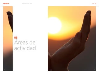 ABENGOA Informe Anual 2014 pág. 18
06
Áreas de
actividad
 