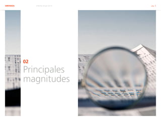 ABENGOA Informe Anual 2014 pág. 5
02
Principales
magnitudes
 