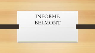 INFORME
BELMONT
 