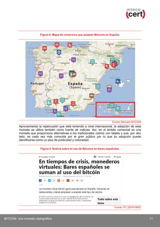 Figura 4. Mapa de comercios que aceptan Bitcoins en España.

Fuente: Mercado BITCOIN

Aprovechando la repercusión que está...