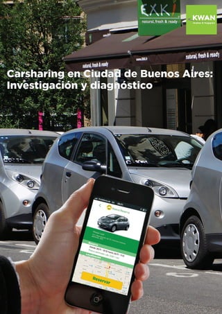 Carsharing en Ciudad de Buenos Aires:
Investigación y diagnóstico
 