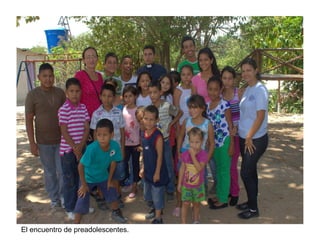 El encuentro de preadolescentes.
 