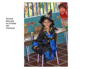 Ximena
Barrueta
en la fiesta
del
Carnaval.
 