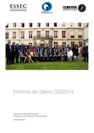 Informe de cierre,CG2014
Preparado para: Instituciones Asociadas
Preparado por: Ivan Pestaña Ruiz,Coordinador General
29 de julio de 2014
 