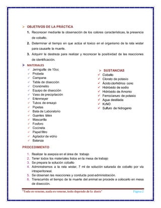 “Todo es veneno, nada es veneno, todo depende de la dosis” Página 2
 OBJETIVOS DE LA PRÁCTICA
1. Reconocer mediante la ob...