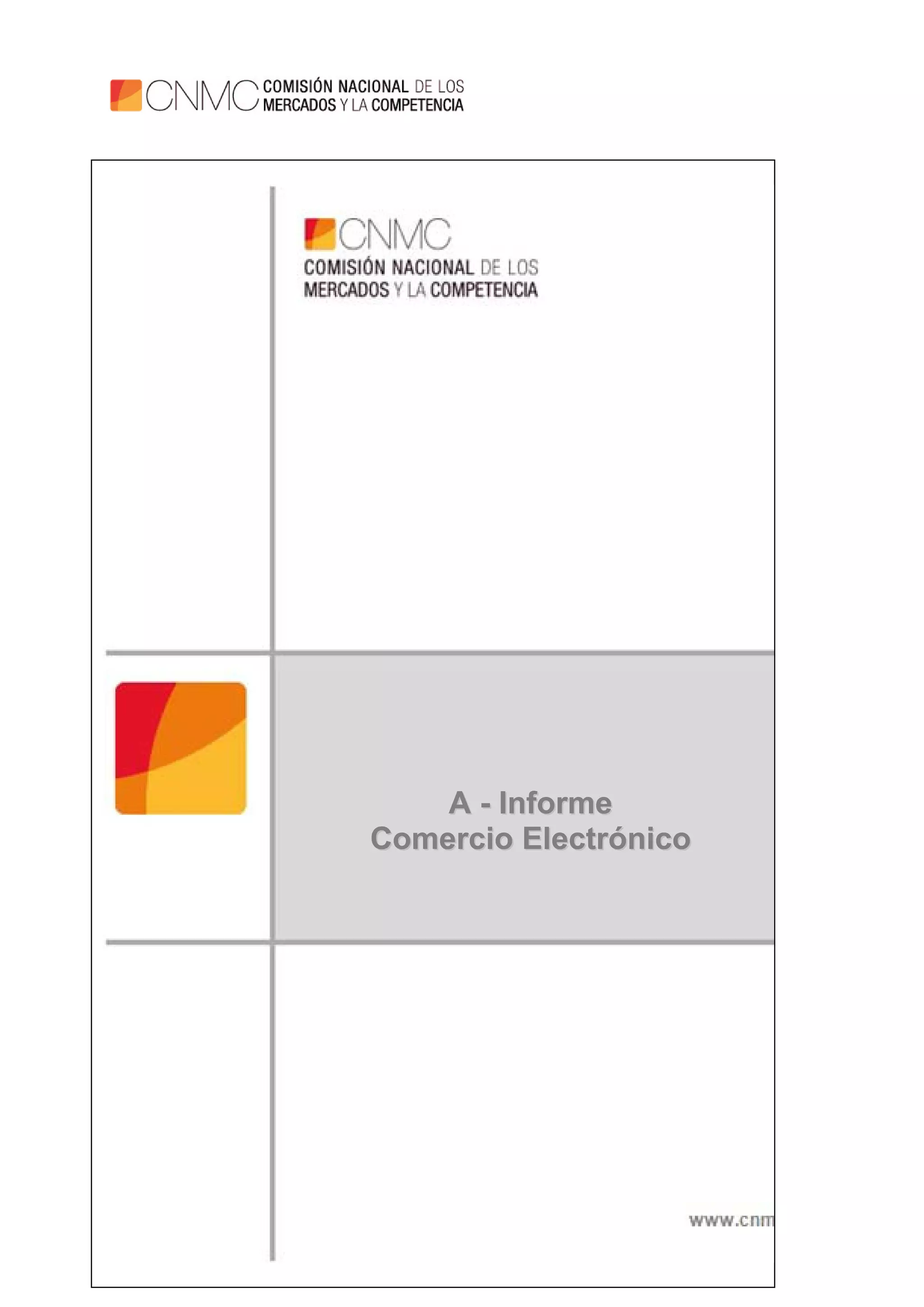 4
AA -- IInnffoorrmmee
CCoommeerrcciioo EElleeccttrróónniiccoo
 