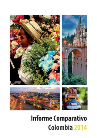 Informe Comparativo
Colombia 2014
 