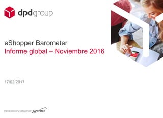 17/02/2017
eShopper Barometer
Informe global – Noviembre 2016
 