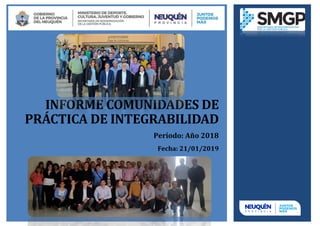 INFORME COMUNIDADES DE
PRÁCTICA DE INTEGRABILIDAD
Período: Año 2018
Fecha: 21/01/2019
 