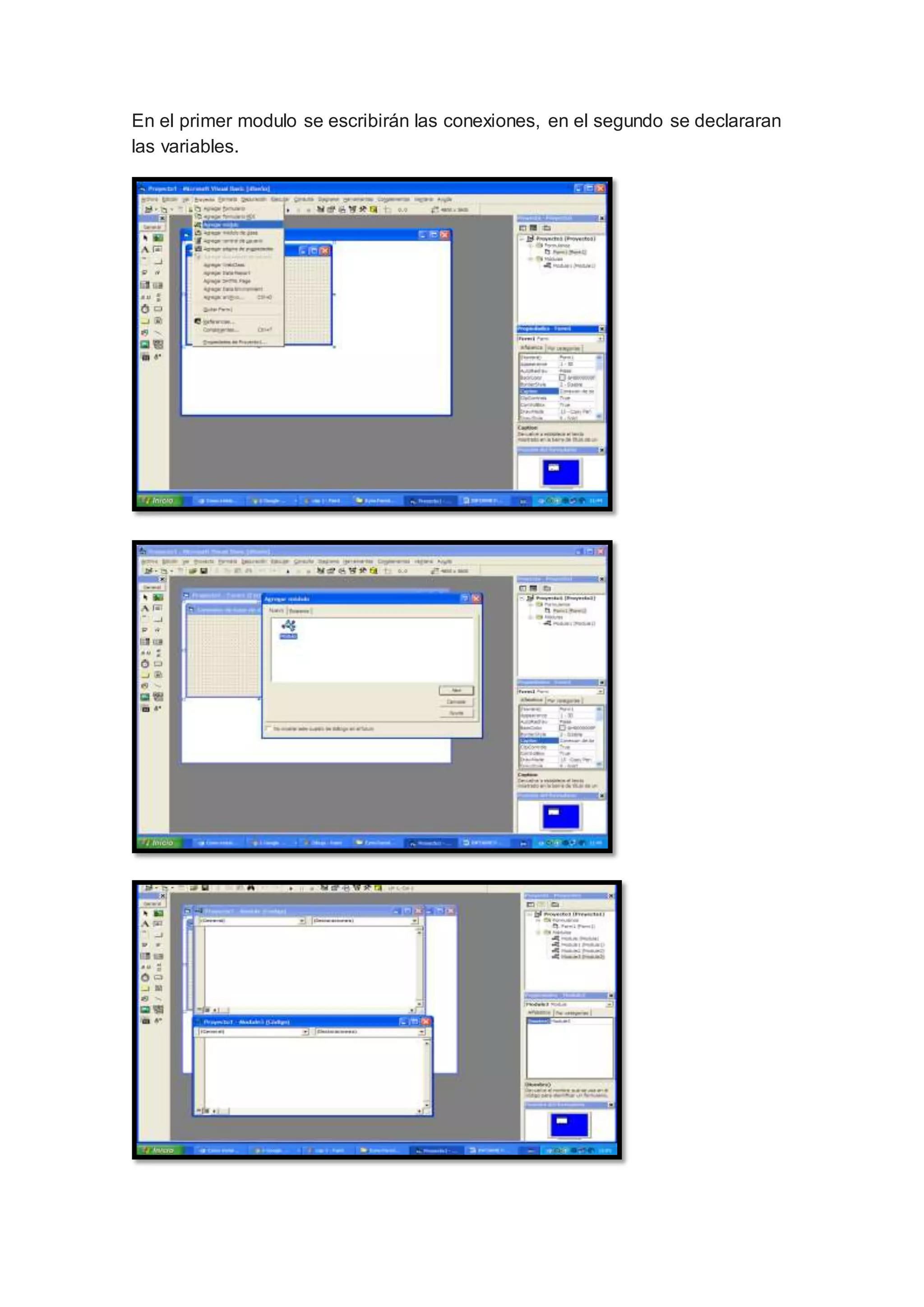 En el primer modulo se escribirán las conexiones, en el segundo se declararan
las variables.
 