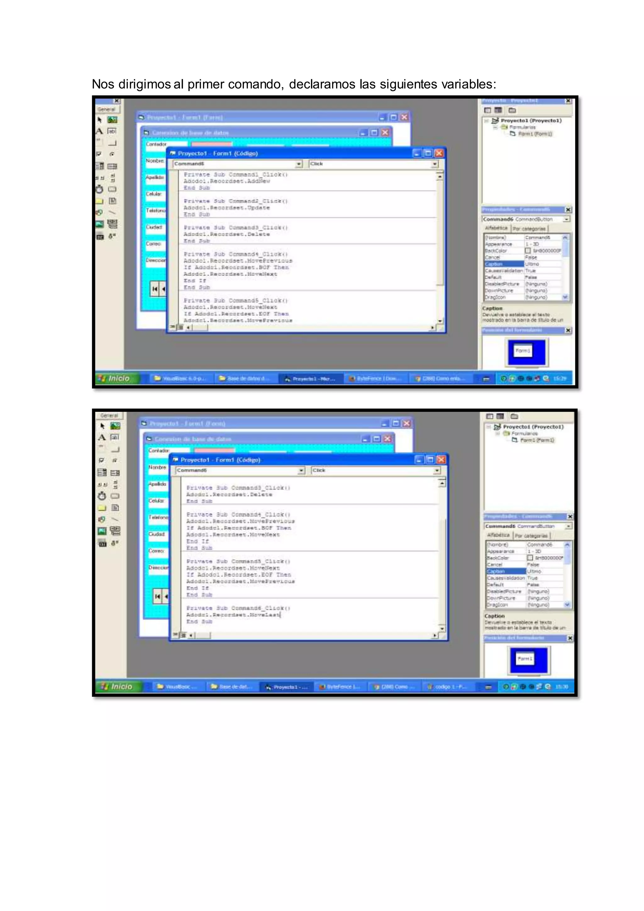Nos dirigimos al primer comando, declaramos las siguientes variables:
 