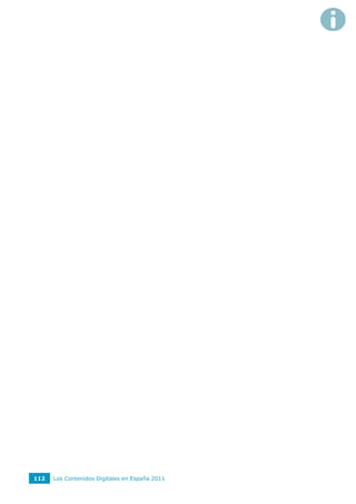 112   Los Contenidos Digitales en España 2011
 