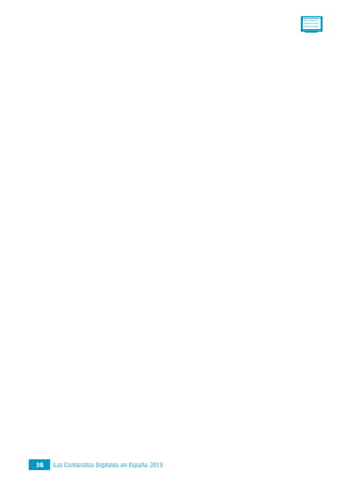 0011001111
                                               0110111110
                                               0101011010




36   Los Contenidos Digitales en España 2011
 