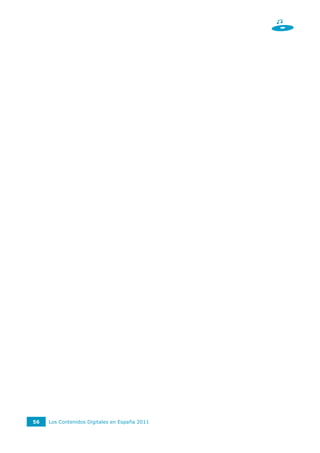 56   Los Contenidos Digitales en España 2011
 