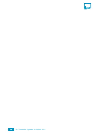 58   Los Contenidos Digitales en España 2011
 