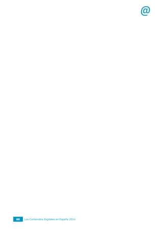 @




88   Los Contenidos Digitales en España 2011
 