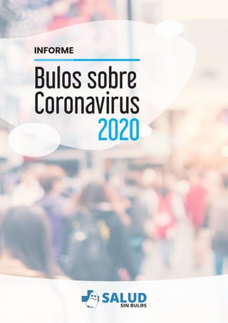 INFORME
Bulos sobre
Coronavirus
2020
 