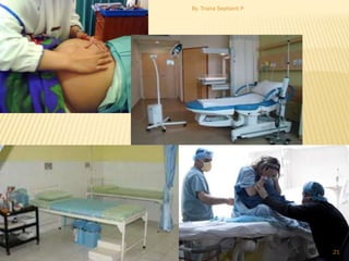 By. Triana Septianti P
21
 