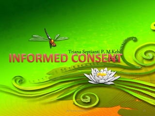 Triana Septianti P, M.Keb
By. Triana Septianti P 25
 