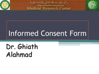 Informed Consent Form
Dr. Ghiath
Alahmad
 