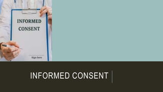 INFORMED CONSENT
 