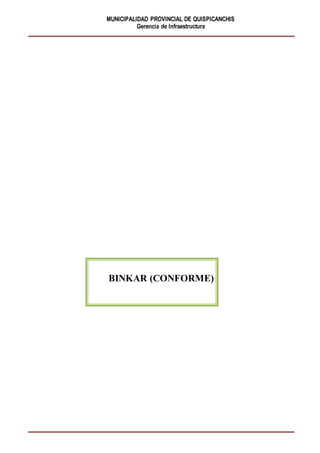 MUNICIPALIDAD PROVINCIAL DE QUISPICANCHIS
Gerencia de Infraestructura
BINKAR (CONFORME)
 