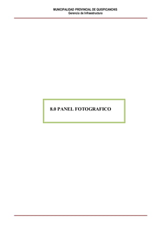 MUNICIPALIDAD PROVINCIAL DE QUISPICANCHIS
Gerencia de Infraestructura
8.0 PANEL FOTOGRAFICO
 