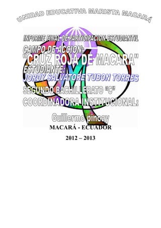 MACARÁ - ECUADOR
    2012 – 2013
 