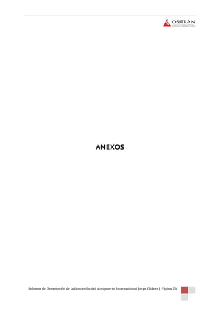 Informe de Desempeño de la Concesión del Aeropuerto Internacional Jorge Chávez | Página 26
ANEXOS
 