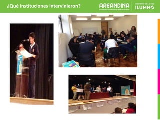 ¿Qué instituciones intervinieron?
 