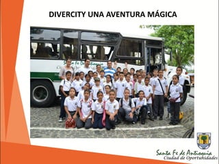 DIVERCITY UNA AVENTURA MÁGICA
 