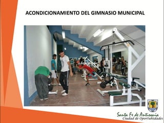 ACONDICIONAMIENTO DEL GIMNASIO MUNICIPAL
 