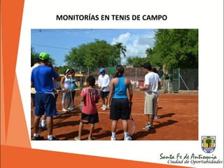 MONITORÍAS EN TENIS DE CAMPO
 