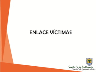 ENLACE VÍCTIMAS
 