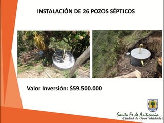 INSTALACIÓN DE 26 POZOS SÉPTICOS
Valor Inversión: $59.500.000
 