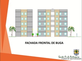 FACHADA FRONTAL DE BUGA
 