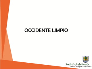 OCCIDENTE LIMPIO
 