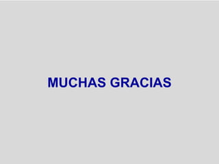 MUCHAS GRACIAS
 