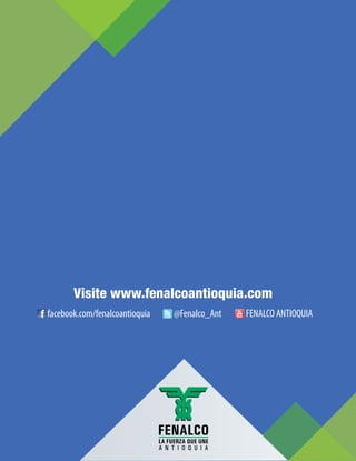 facebook.com/fenalcoantioquia @Fenalco_Ant FENALCO ANTIOQUIA
Visite www.fenalcoantioquia.com
 