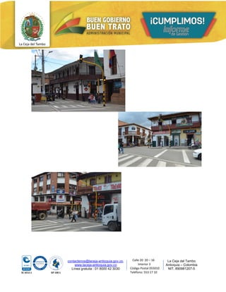 contactenos@laceja-antioquia.gov.co,
www.laceja-antioquia.gov.co
Línea gratuita : 01 8000 42 3030
La Ceja del Tambo
Antioquia – Colombia
NIT. 890981207-5
Calle 20 20 – 16
Interior 3
Código Postal 055010
Teléfono: 553 17 10
 
